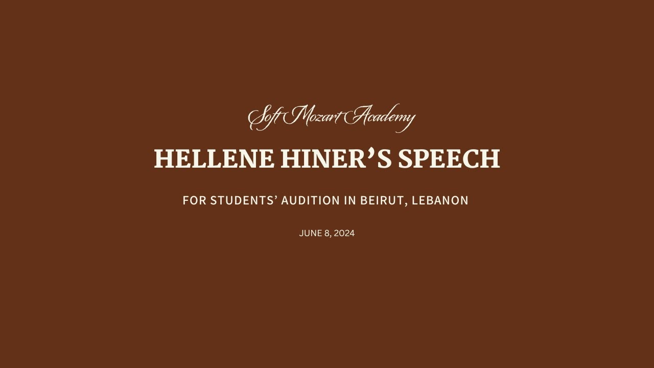 Hellene Hiner's Speech For Students' Audition In Beirut, Lebanon