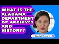 What is the alabama department of archives and history  countyofficeorg