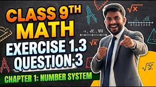 9th Math Exercise - 1.3 Question • 3 || Chapter - 1 (Number System) || #anoption04 #education