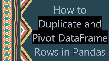 How to Duplicate and Pivot DataFrame Rows in Pandas