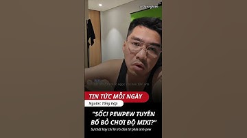 Pewpew Livestream Tuyên Bố Nghỉ Chơi Độ mixi Sau Drama #dan #xuhuong #tintuc #fyp #pewpew #domixi