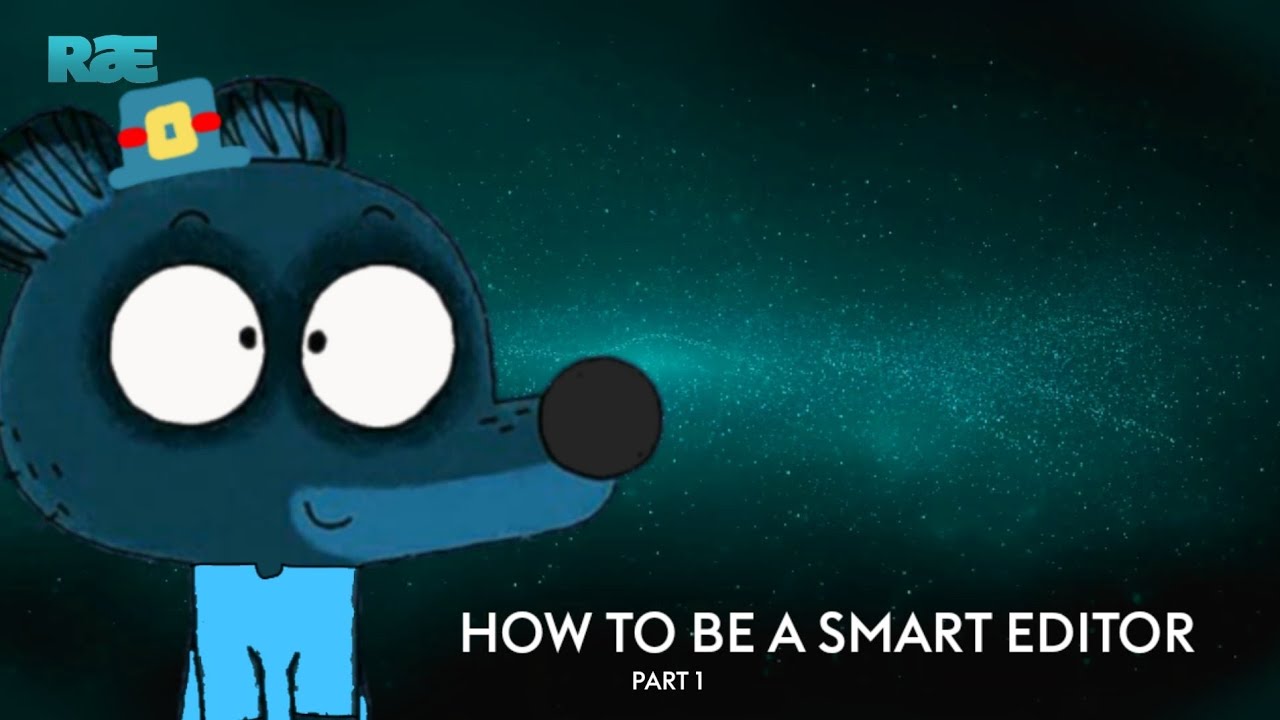 How To Be A Smart Editor (Part 1) - YouTube