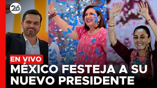 EN VIVO | MÉXICO festeja a su Nuevo Presidente