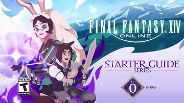 FINAL FANTASY XIV: Starter Guide Series - Episode 0: Intro | FINAL FANTASY XIV PS5 & PS4 Game