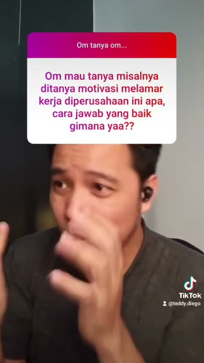 Cara jawab ketika ditanya 'Apa motivasi kamu melamar disini?' ?