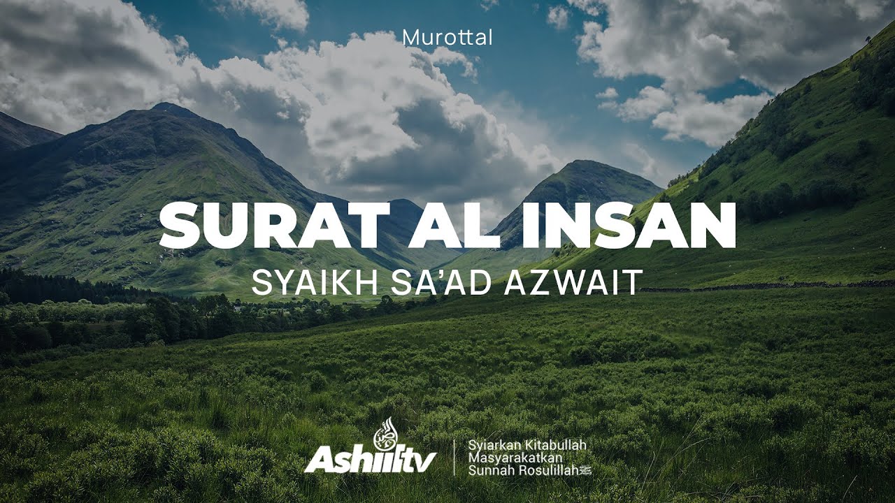 SURAT AL INSAN - Syaikh Sa'ad Azwait
