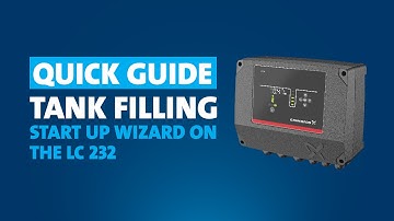 Quick Guide: LC 232 – Tank Filling, Start-up wizard
