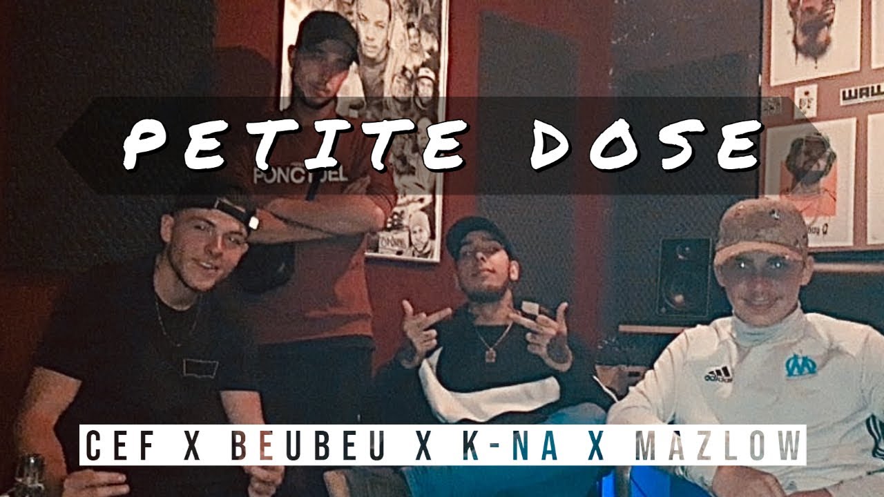 Petite Dose // CEF x Beubeu x K-Na x Mazlow