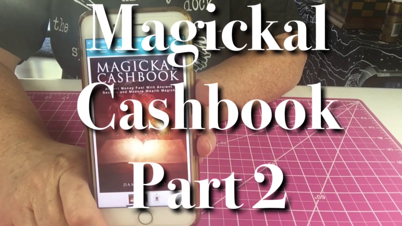 EWM-006 Magickal Cashbook Pt2 - General Ritual Explanation 