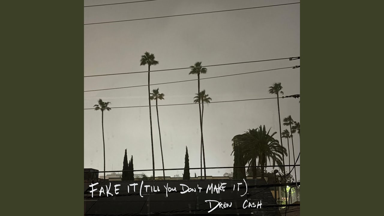 fake it (till you don't make it)