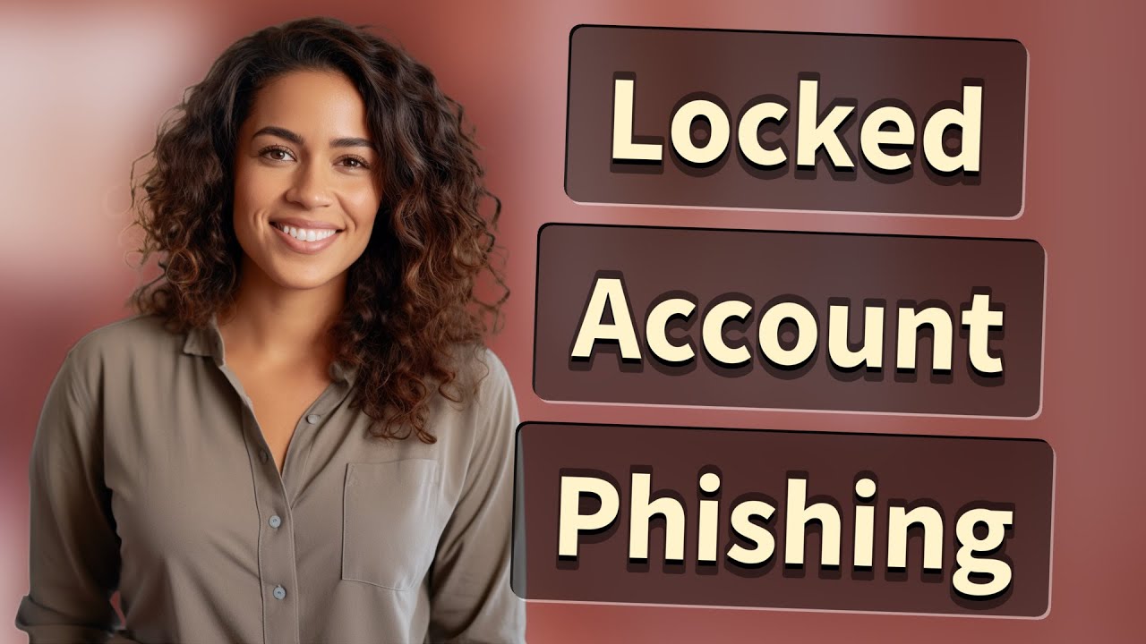 How Do I Check If My Locked Account Is Being Phished?