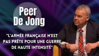 PEER DE JONG : ' L'ARMÉE FRANÇAISE N'EST PAS PRÊTE POUR UNE GUERRE ... '