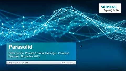 Siemens Parasolid & HOOPS Exchange Webinar - November 2017