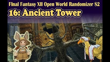 EP16: Ancient Tower: FFXII Open World Randomizer S2
