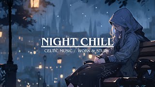 Night Chill - Celtic Music / Relax Medieval BGM Mix for Work & Study 【作業用BGM】