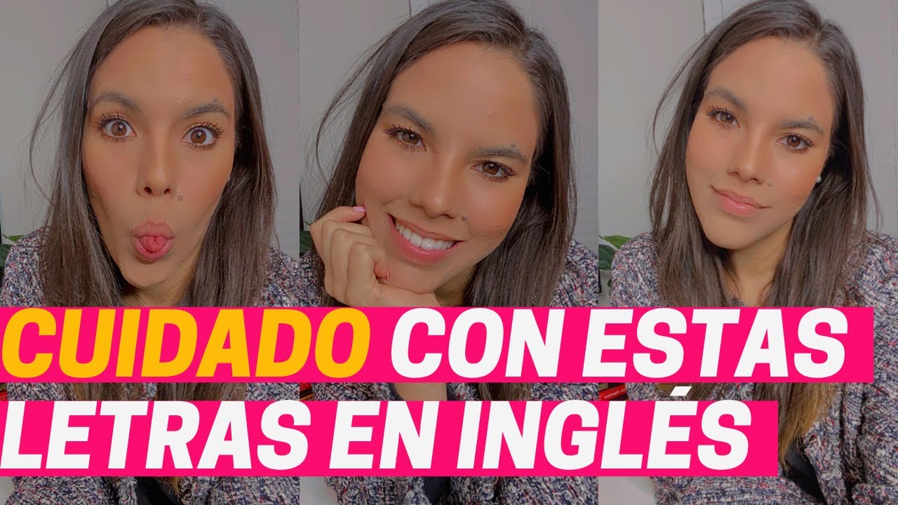 ESTAS letras NO se pronuncian en inglés