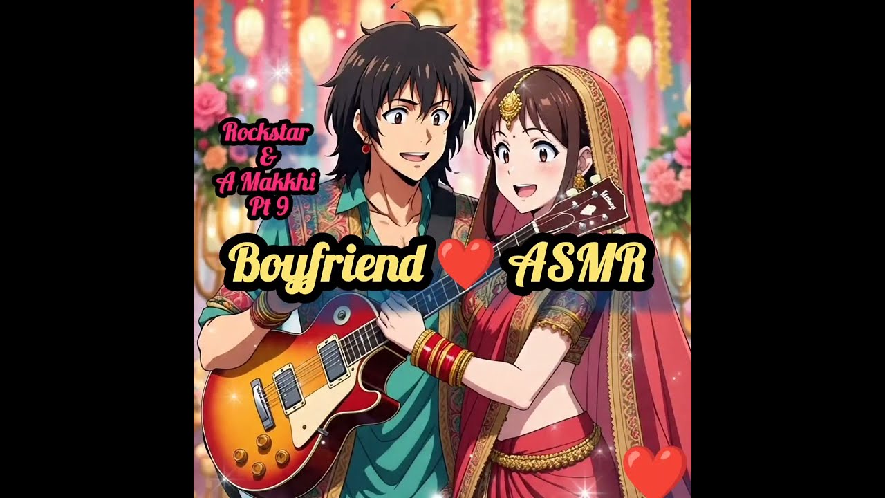 💍 Rockstar at the Wedding?! | Pt 9 Rockstar & MAKKHI Series | Comfort ASMR for girls 💕🎧