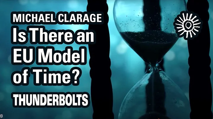 Michael Clarage: Is There an EU Model of Time? | Thunderbolts