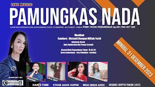 🔴 LIVE &quot;PAMUNGKAS NADA&quot; Pimp. UCOK PAMUNGKAS || MINGGU, 31 DES 2023 || Kebarepan -Plumbon- Cirebon