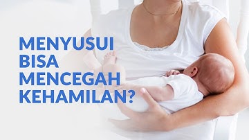 Benarkah Menyusui Dapat Mencegah Kehamilan?