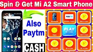 Spin & Get Mi A2 Smart Phone || Also Get Free Paytm Cash 2019 || screenshot 3