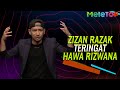 Pengakuan Zizan tentang Hawa Rizwana | MeleTOP | Nabil Ahmad & Nora Danish