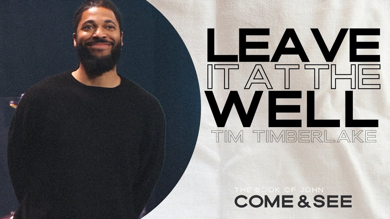 Leave It at The Well | Tim Timberlake | Celebration Everywhere | 11:00 AM