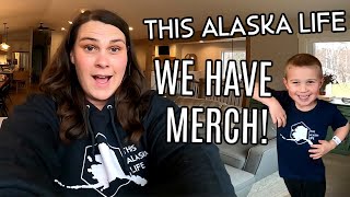 We Opened a Merch Shop & are SOOOO Excited | This Alaska Life