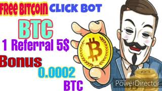 free bitcoin btc click bot Telegram Referral 1$ bonus.0.0002