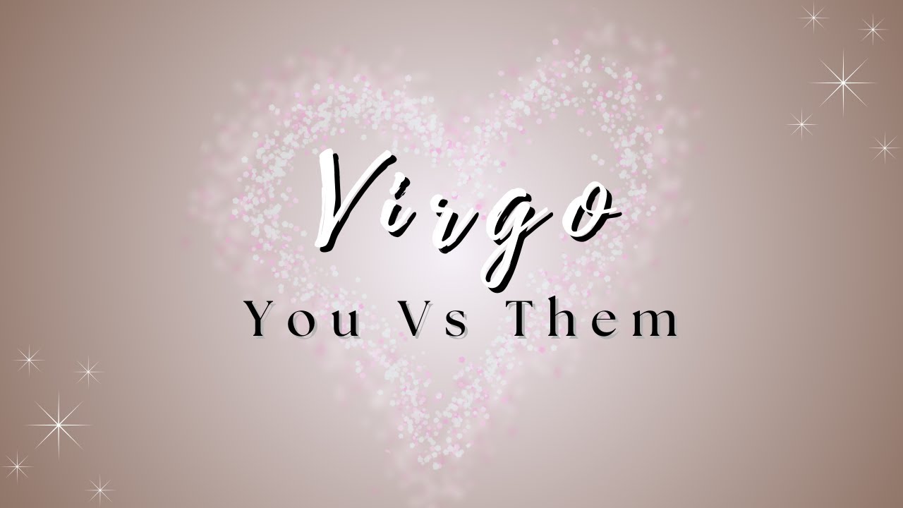 Virgo ♍ | You’re Guarded — They’re Certain | You vs. Them