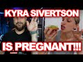 Kyra sivertson is definitely pregnant probably