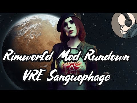 Rimworld Mod Rundown - Vanilla Races Expanded Sanguophage