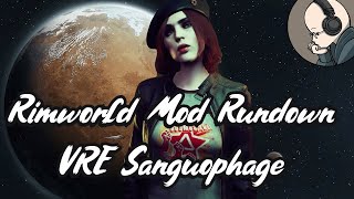 Rimworld Mod Rundown - Vanilla Races Expanded Sanguophage