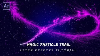 Magic Particle Trail After Effects Tutorial