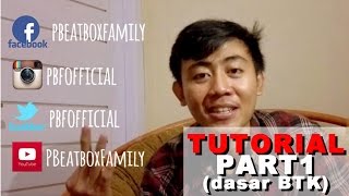 TUTORIAL BEATBOX - DASAR BEATBOX (BTK) - INDONESIA - BAHASA INDONESIA -