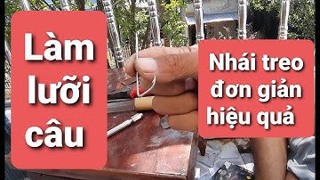 Cách làm lưỡi câu lóc|Nhái treo rất đơn giản nhưng rất nhạy lên cá @LureReCaLoc1990#tap 2