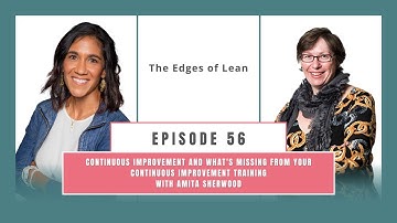 Continuous Improvement & What