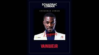 Vainqueur - Schadrac Loman Audio Officiel
