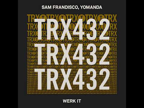 Sam Frandisco, Yomanda - Werk It (Extended Mix)