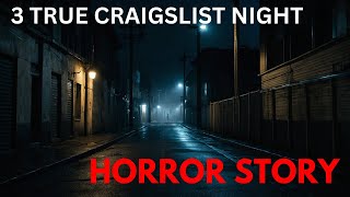 3 True Craigslist Night Horrors You Won't Believe
