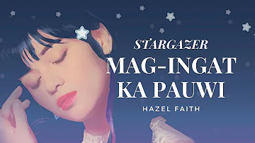 Hazel Faith - Mag-Ingat Ka Pauwi (Lyrics) ft. @calebmusik21
