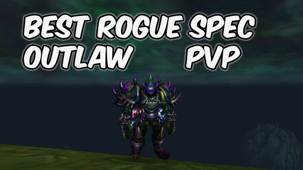 Best Rogue Spec 8 1 Outlaw Rogue PvP WoW BFA YouTube best-rogue-spec-8-1-outlaw-rogue-pvp-wow-bfa-youtube