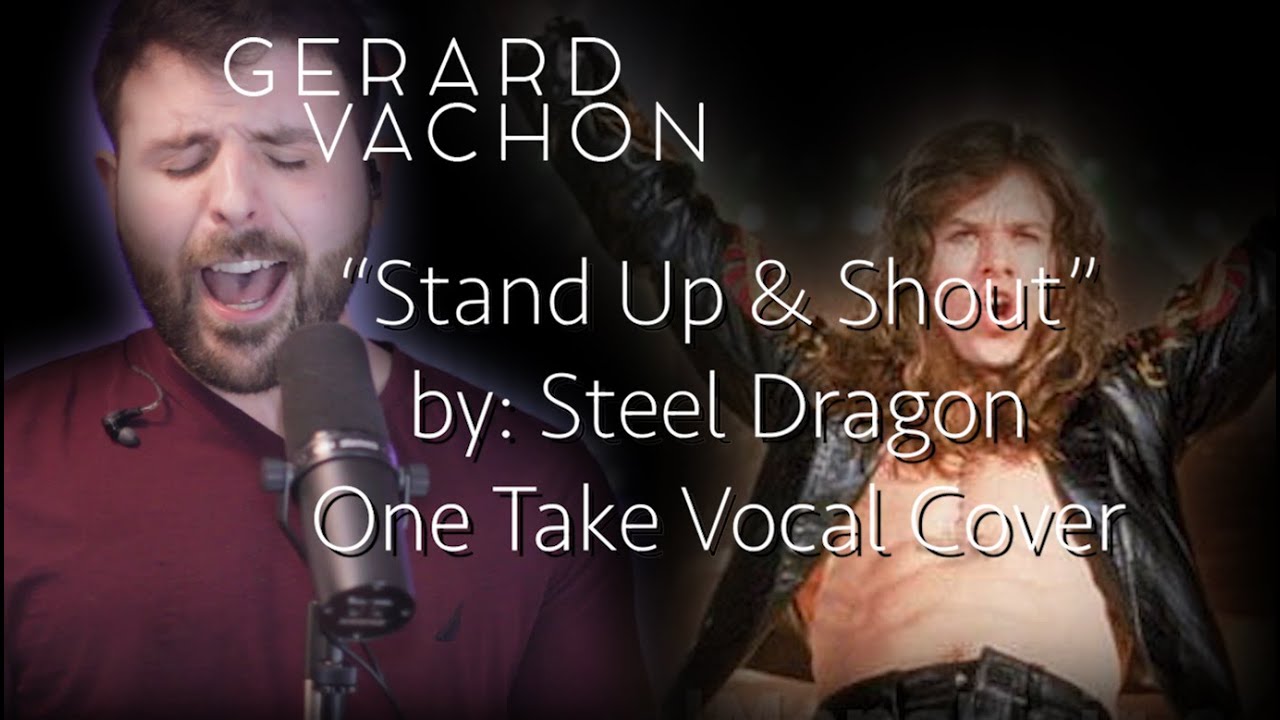 STEEL DRAGON "Stand Up and Shout" (One Take Vocal Cover by