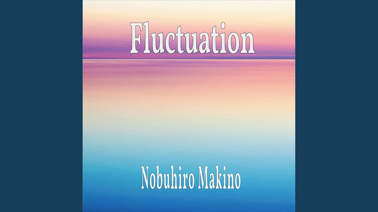 Watch Fluctuation on YouTube Watch Fluctuation on YouTube