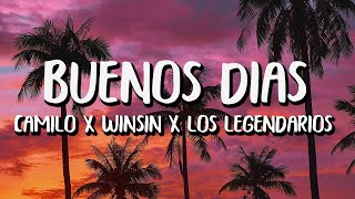 Wisin x Camilo x Los Legendarios - Buenos Dias (Letra/Lyrics)