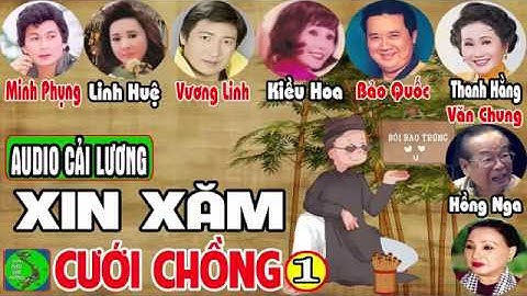 Cải lương hài Xin xăm cưới chồng tập 1 Minh Phụng Linh Huệ