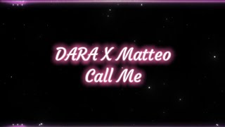 call me - Dara X Matteo (Lyrics)