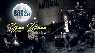Bora Duran - Yan Yana (Akustik Canlı Performans) Resimi