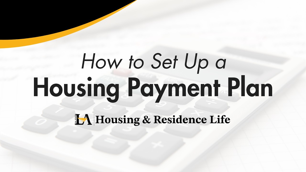 cal-state-la-housing-how-to-set-up-a-housing-payment-plan-youtube