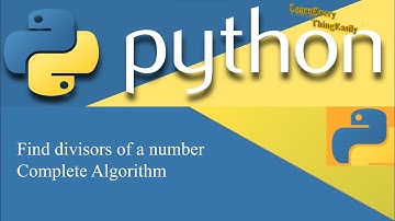 Find Divisors of a number in python complete Algorithm.